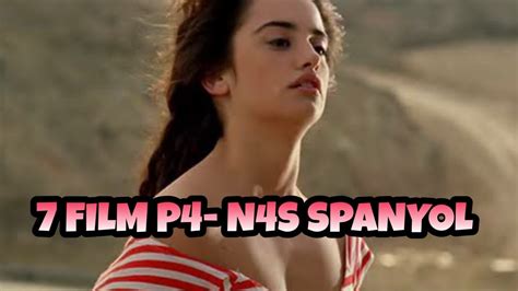 7 Film P4 N4s Spanyol Yang Membuktikan Cewe Spanyol Itu Super H T