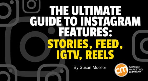 ultimate guide  instagram features stories feed igtv reels