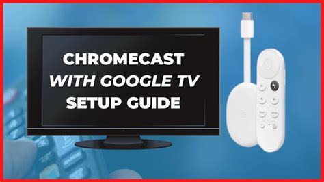 set  chromecast  google tv chromecast quick start guide youtube