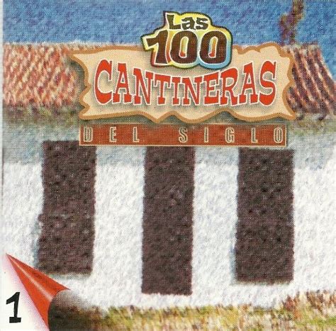 100 Cantineras Del Siglo Vol 1 Various Artists Songs Reviews