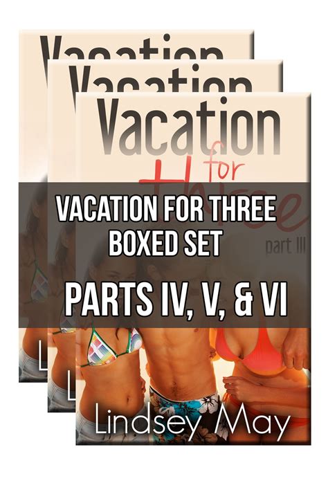 Vacation For Three Boxed Set Parts Iv V And Vi Ffm Threesome Erotica