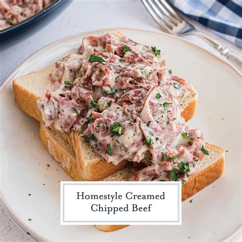 super easy creamed chipped beef recipe  variations