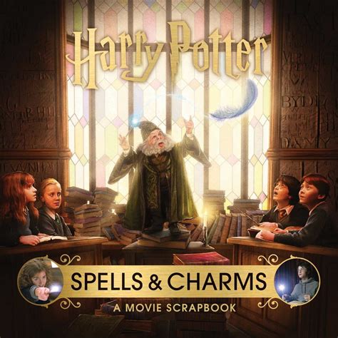 Harry Potter Spells And Charms A Movie Scrapbook Book By Jody