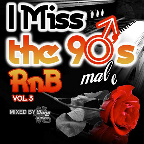 i miss the 90 s male randb vol 3 mixtape by various artists hosted by dj dab