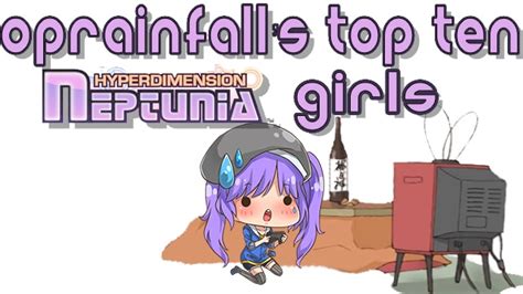 Oprainfall S Top Ten Hyperdimension Neptunia Girls