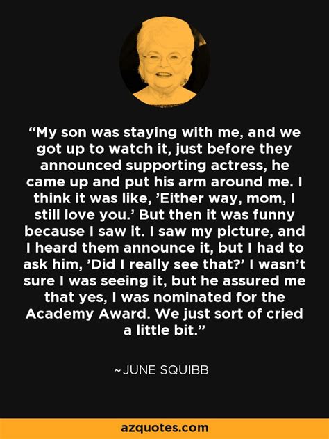 june squibb quote  son  staying