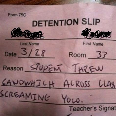 yolo detention slip proves it s tough being a teacher sometimes