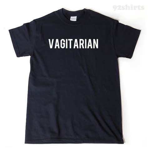 Vagitarian T Shirt Funny Lesbian Naughty Tee Shirt Etsy