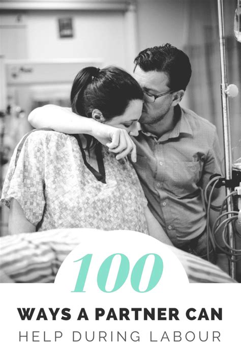 100 ways to support during labor a partner s treasure trove of tips