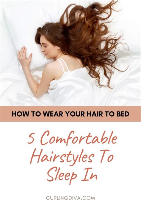 wear  hair  bed  comfortable hairstyles  sleep