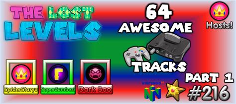 episode 216 64 awesome nintendo 64 tracks part 1 the lost levels a nintendo podcast