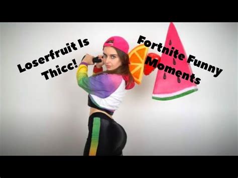 loserfruit   thicc ass fortnite funny moments win youtube