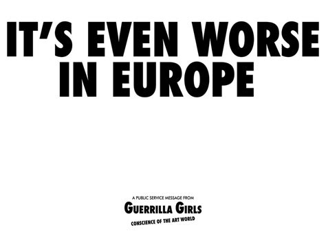 The Guerrilla Girls Critique 383 European Art Institutions Dazed