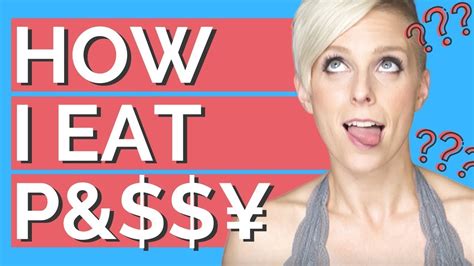 Steps To Eating Pussy 🌈19 Tips How To Eat Pussy From Pornstars