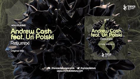 andrew cash feat uri polski resurrexi original mix youtube