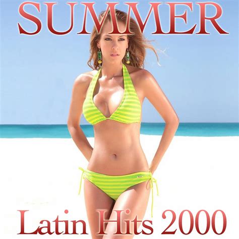 summer latin hits 2000 s album by extra latino spotify