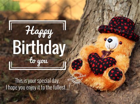 This Is Your Special Day I Hope You Enjoy It To The Fullest Happy