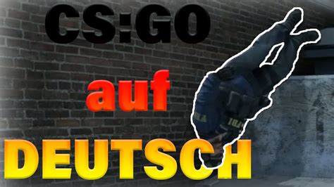 csgo auf deutsch youtube