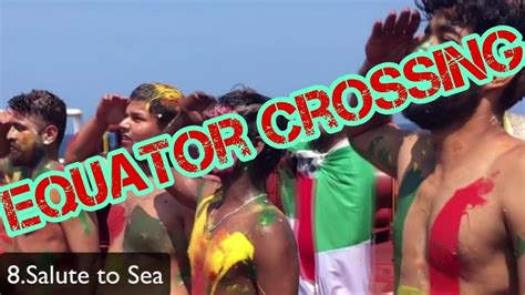 equator crossing ceremony craziest ritual  ship youtube