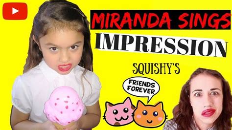 mini miranda sings plays  squishies youngest miranda impression miranda sings