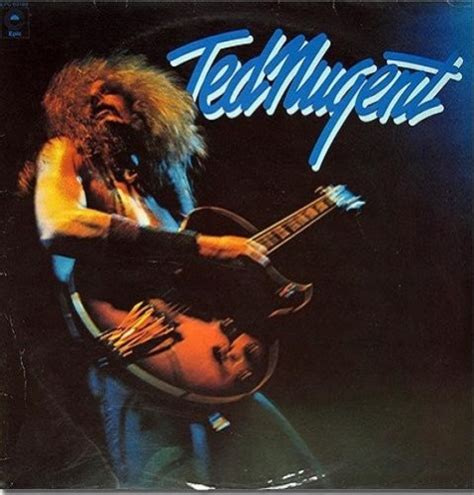 Ted Nugent Ted Nugent Songs Reviews Credits Allmusic