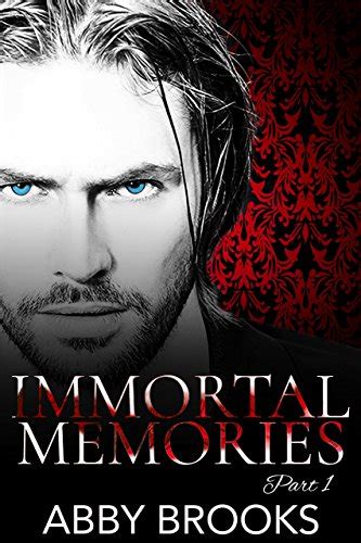 immortal memories part 1 kindle edition by brooks abby mystery