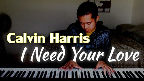 Calvin Harris I Need Your Love Ft Ellie Goulding Piano