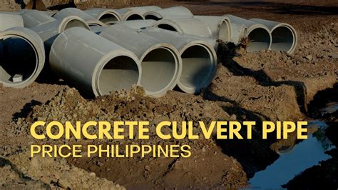 types concrate culvert pipe price philippines
