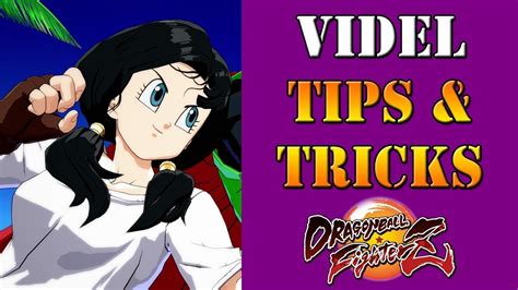 dragon ball fighterz videl tips and tricks youtube