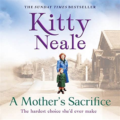 a mother s sacrifice audible audio edition kitty neale