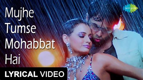 Mujhe Tumse Mohabbat Hai Lyrical Video Tumsa Nahin Dekha A Love