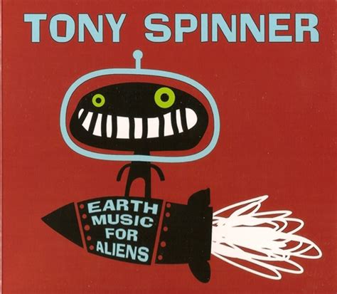 willie said tony spinner earth music for aliens 2013
