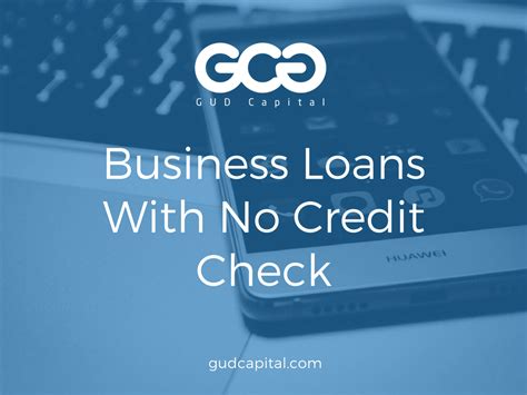 business loans   credit check funding  running credit gud capital