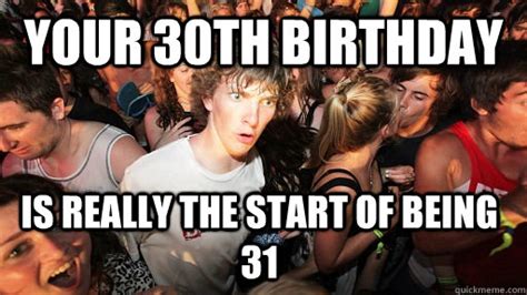 Your 30th Birthday Is Really The Start Of Being 31 Sudden Clarity
