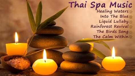 one hour thai spa music relaxing music with sounds of nature meditation massage