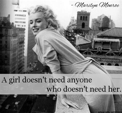 A Girl Doesn T Need Anyone Who Doesn T Need Her
