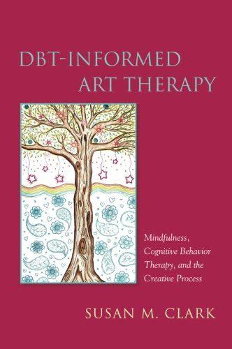 dbt informed art therapy mindfulness cognitive behavior therapy