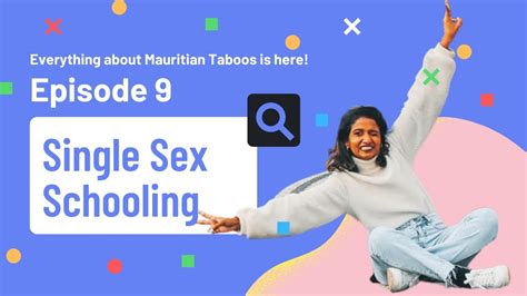 Episode 9 Single Sex Education The Mauritian Podcast Youtube