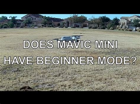 mavic mini  beginner mode youtube