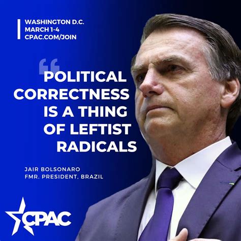 cpac on twitter president jairbolsonaro says political correctness