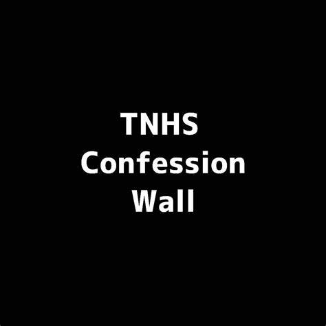 tnhs confession wall