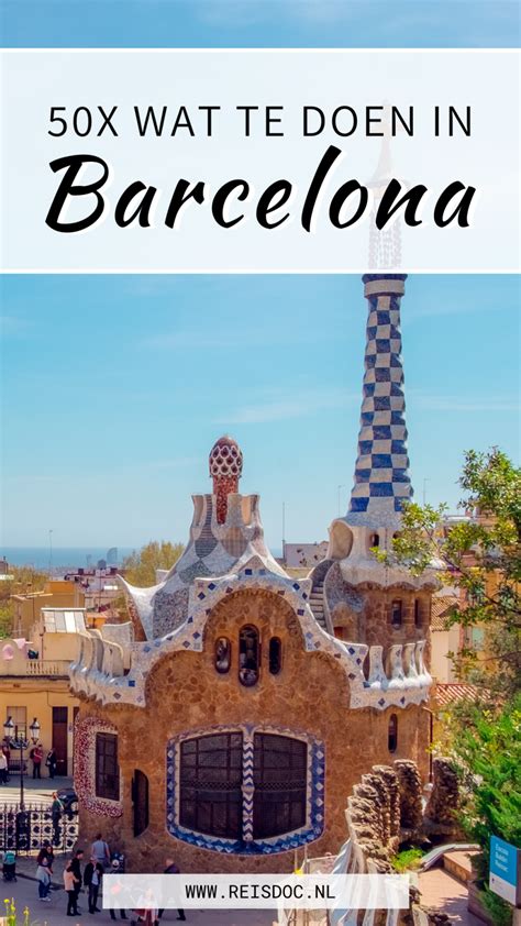 wat te doen  barcelona dit zijn de  beste tips reisdocnl