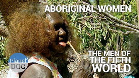 Aboriginal Women The Men Of Fifth World Tribes Planet