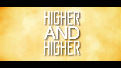 higher  higher lyric video clip youtube