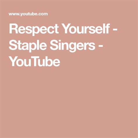 Respect Yourself Staple Singers Youtube Singer Respect Respect