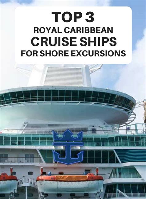 Top 3 Royal Caribbean Cruise Ships For Shore Excursions