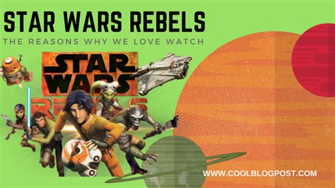 reasons   love  star wars rebels