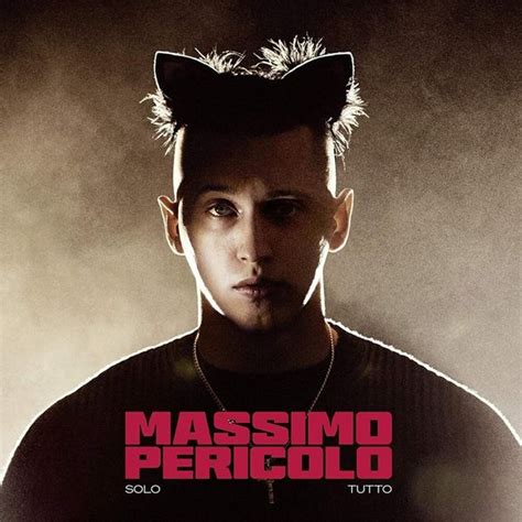 Massimo Pericolo Solo Tutto Lyrics And Tracklist Genius