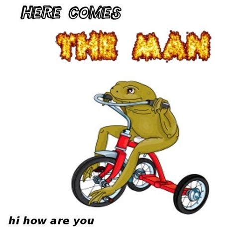 here comes the man dat boi know your meme