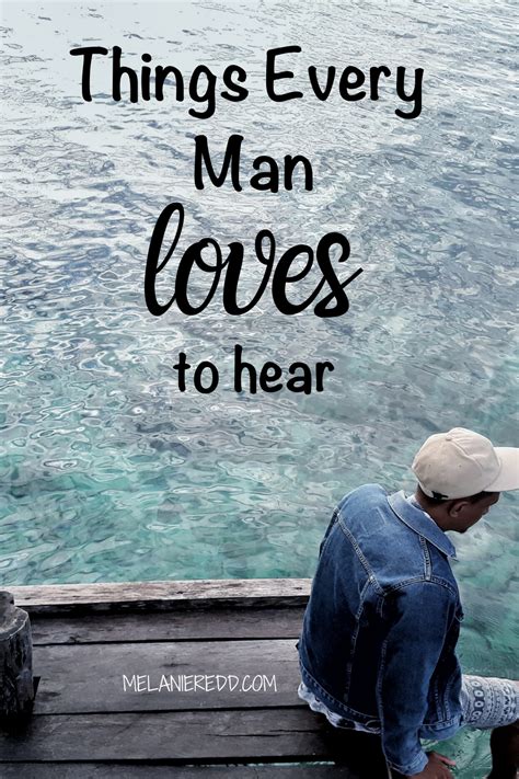 5 important things every man wants to hear artofit